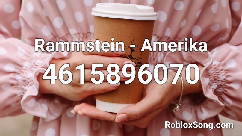 Rammstein - Amerika Roblox ID