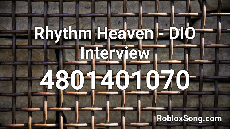 Rhythm Heaven - DIO Interview Roblox ID