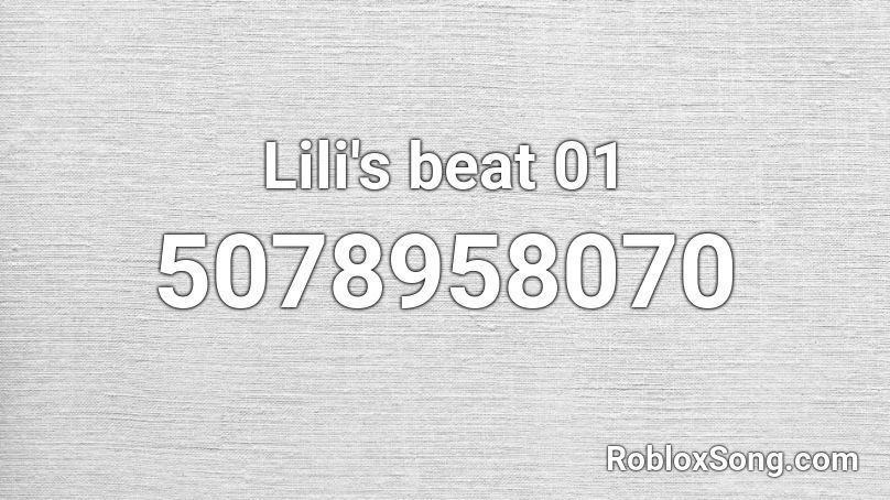 Lili's beat 01 Roblox ID