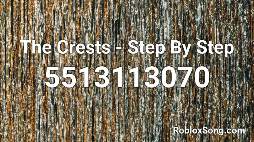 The Crests - Step By Step Roblox ID