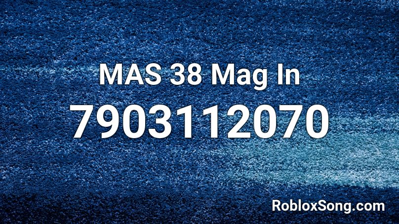 MAS 38 Mag In Roblox ID