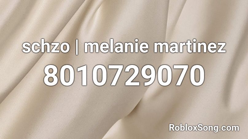 schzo | melanie martinez Roblox ID