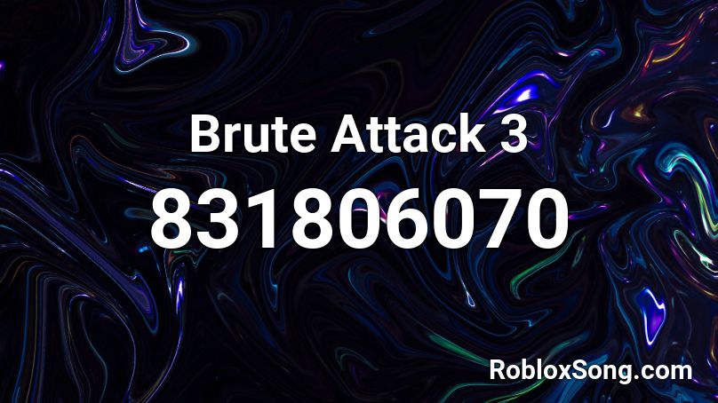 Brute Attack 3 Roblox ID