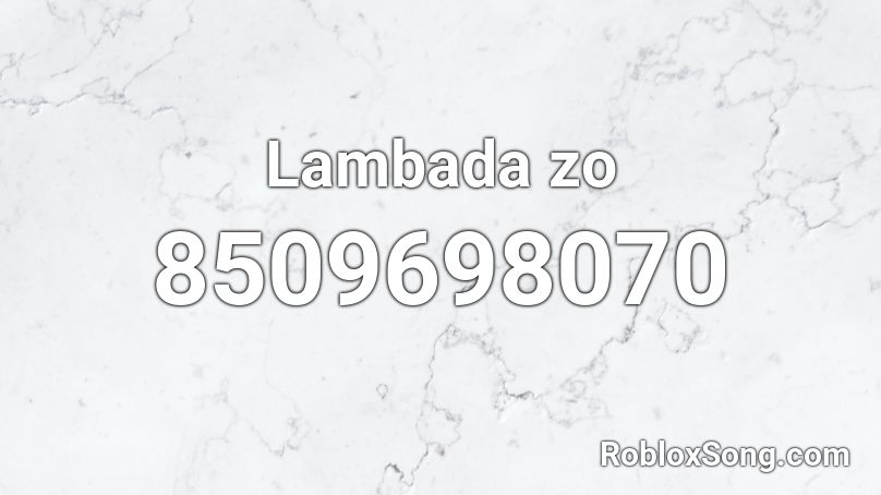 Lambada zo Roblox ID