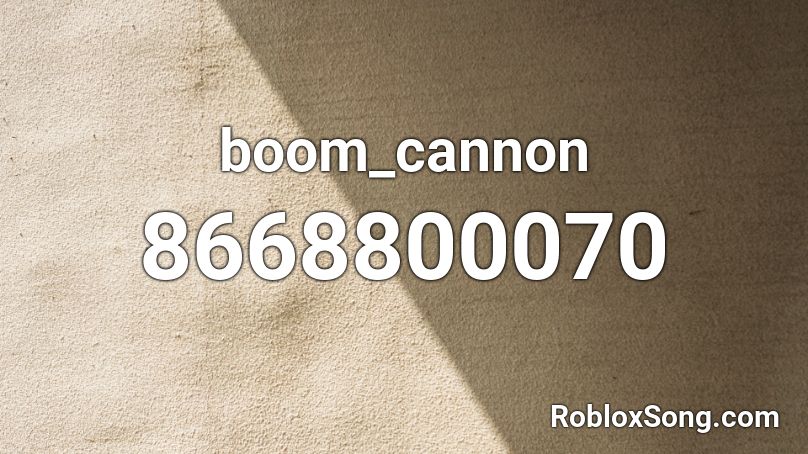 boom_cannon Roblox ID