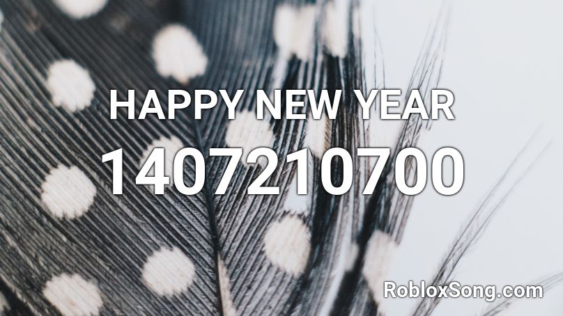 HAPPY NEW YEAR Roblox ID