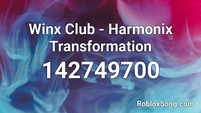 Winx Club - Harmonix Transformation Roblox ID