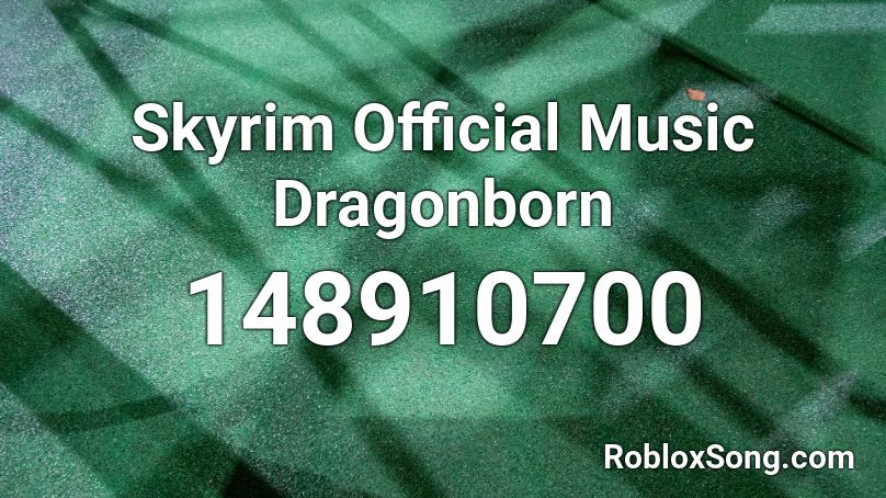 Skyrim Official Music Dragonborn Roblox ID