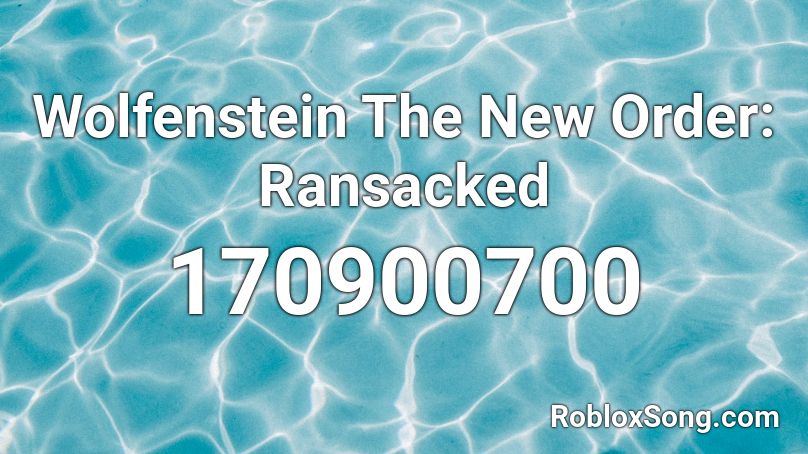 Wolfenstein The New Order: Ransacked Roblox ID