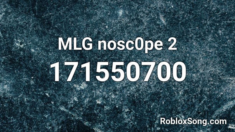 MLG nosc0pe 2 Roblox ID
