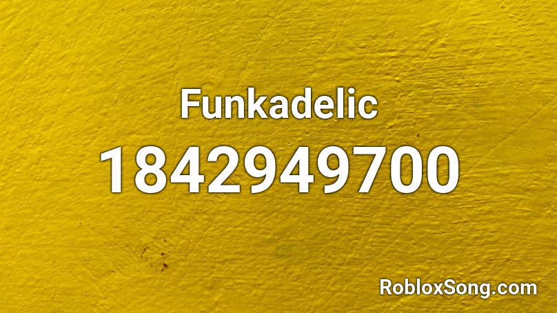 Funkadelic Roblox ID