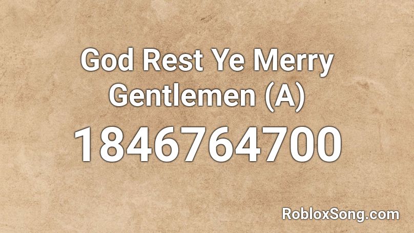 God Rest Ye Merry Gentlemen (A) Roblox ID