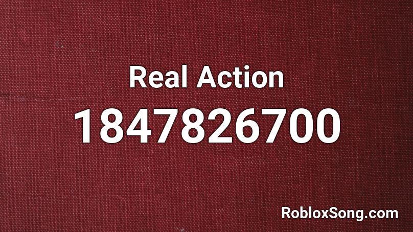 Real Action Roblox ID