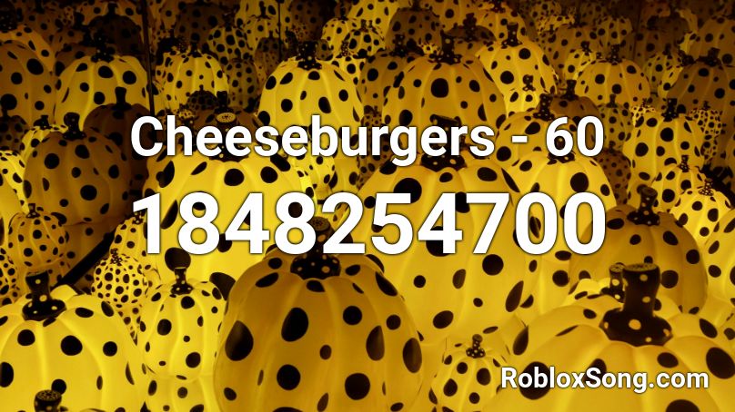 Cheeseburgers - 60 Roblox ID