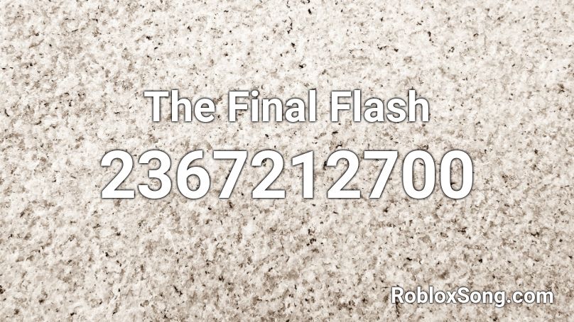 The Final Flash Roblox ID