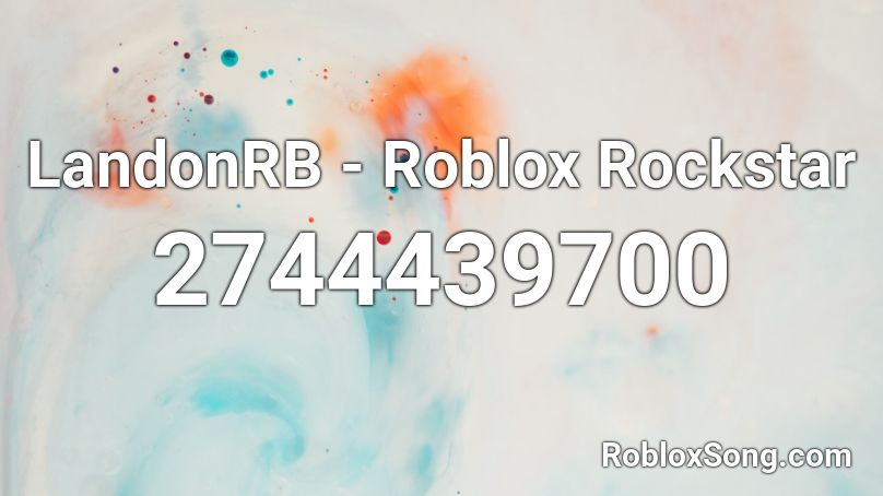 LandonRB - Roblox Rockstar Roblox ID