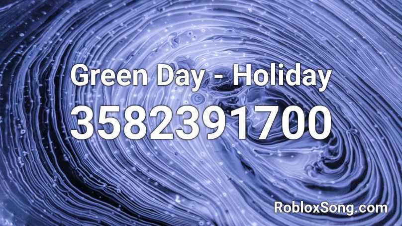 Green Day - Holiday Roblox ID