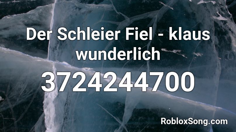 Der Schleier Fiel - klaus wunderlich Roblox ID