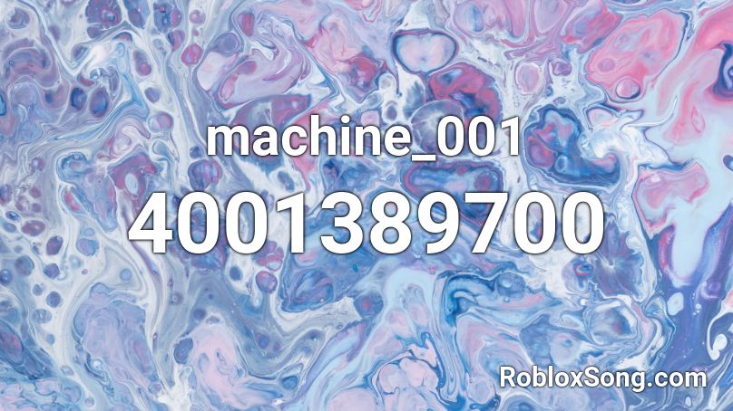 machine_001 Roblox ID