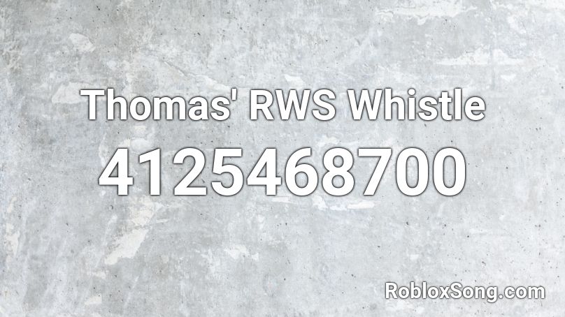 Thomas' RWS Whistle Roblox ID