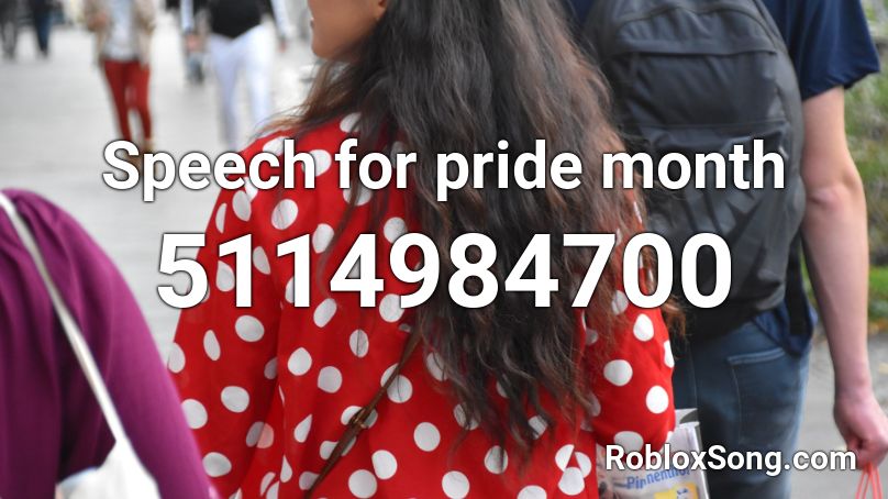 Speech for pride month Roblox ID