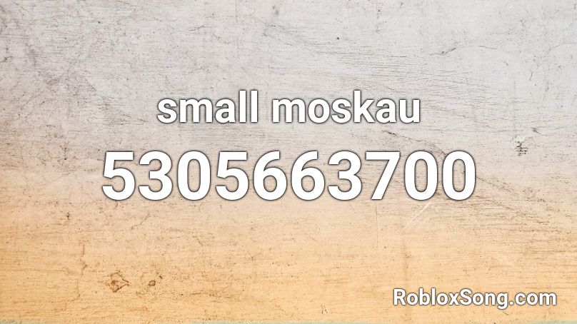 small moskau Roblox ID
