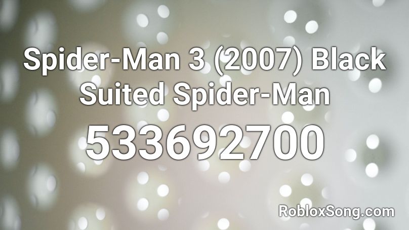 Spider-Man 3 (2007) Black Suited Spider-Man Roblox ID