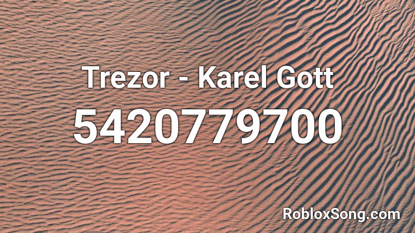 Trezor - Karel Gott Roblox ID