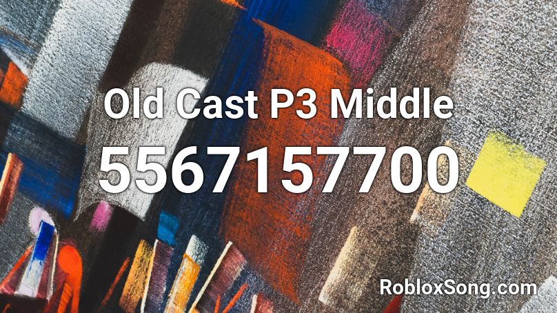 Old Cast P3 Middle Roblox ID