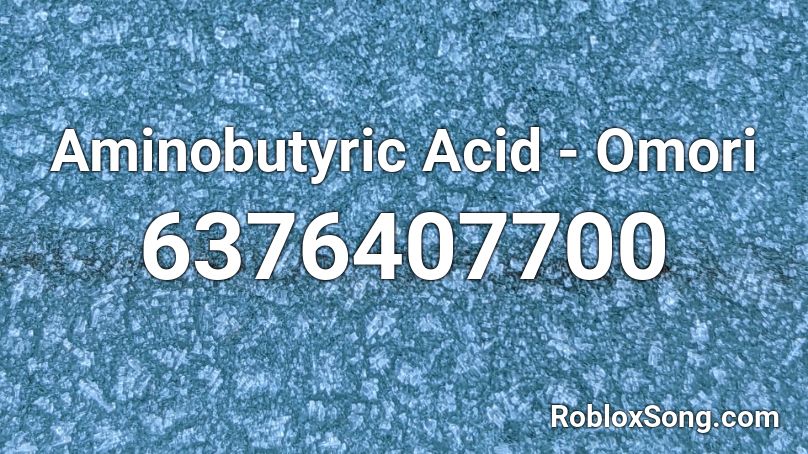 Aminobutyric Acid - Omori Roblox ID
