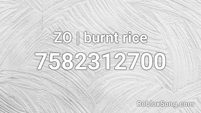 ⌜ZOぞ Kill sound⌟ burnt rice 🍚🔥 Roblox ID