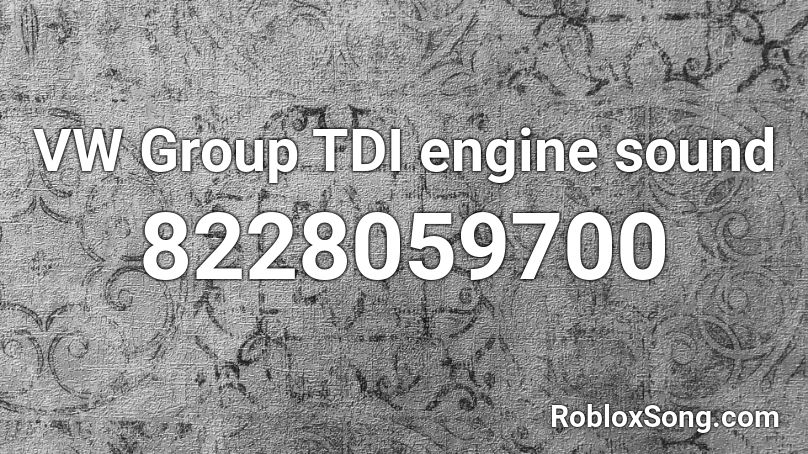 VW Group TDI engine sound Roblox ID