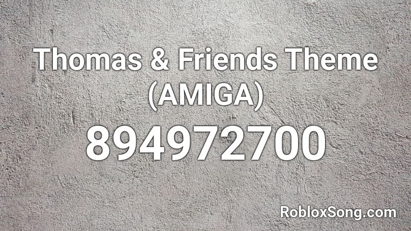 Thomas Friends Theme Amiga Roblox Id Roblox Music Codes - friends theme roblox id