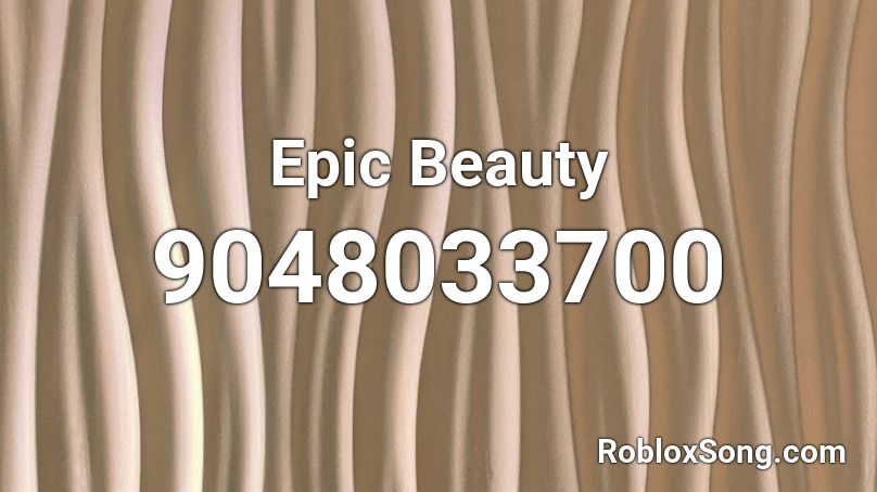 Epic Beauty Roblox ID