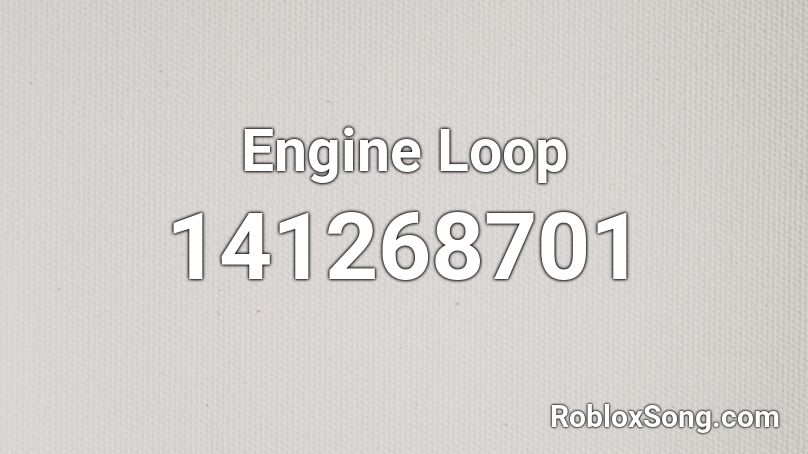 Engine Loop Roblox ID