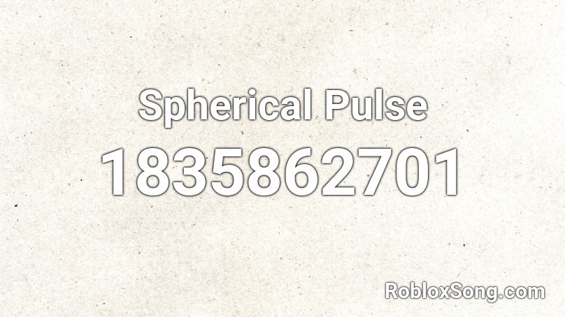 Spherical Pulse Roblox ID