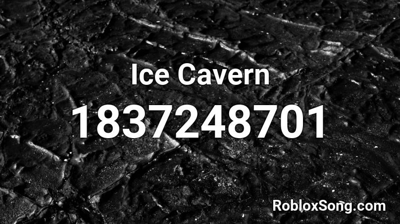 Ice Cavern Roblox ID