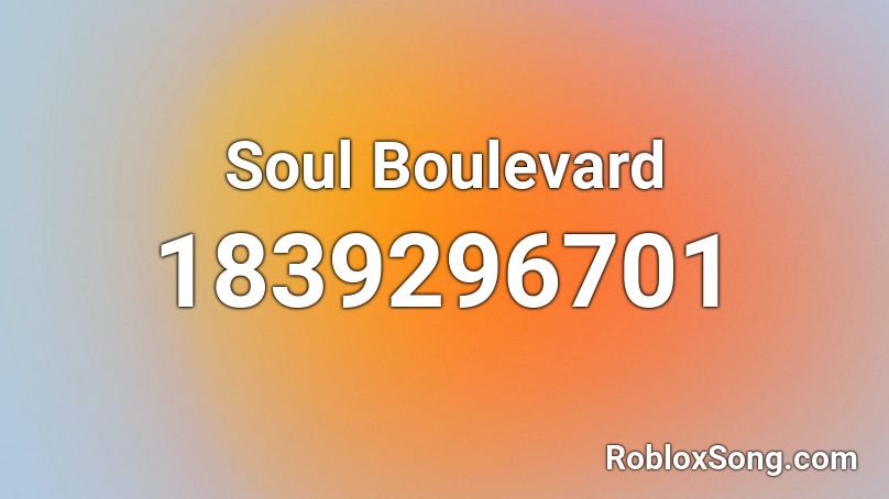 Soul Boulevard Roblox ID