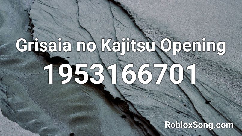 Grisaia no Kajitsu Opening  Roblox ID