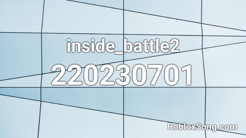 inside_battle2 Roblox ID