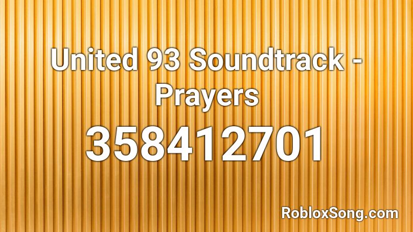 United 93 Soundtrack - Prayers Roblox ID