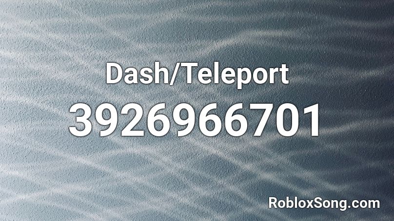 Dash/Teleport Roblox ID