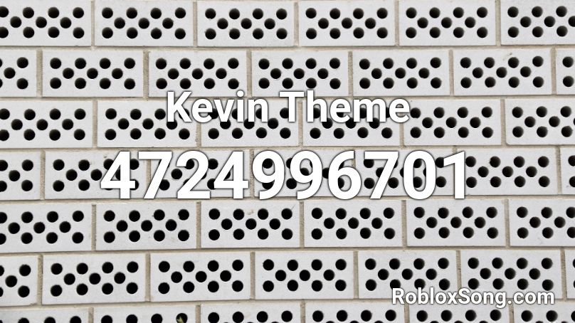 Kevin Theme Roblox ID