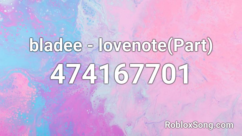 bladee - lovenote(Part) Roblox ID