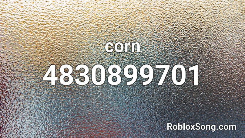 corn Roblox ID