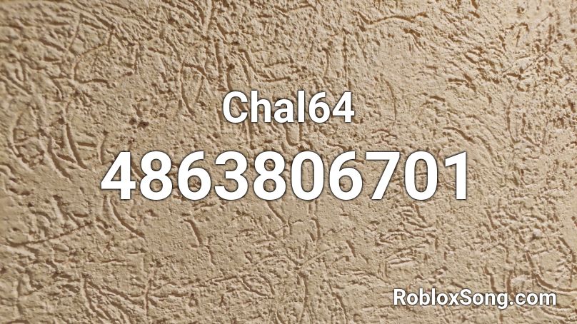 Chal64 Roblox ID