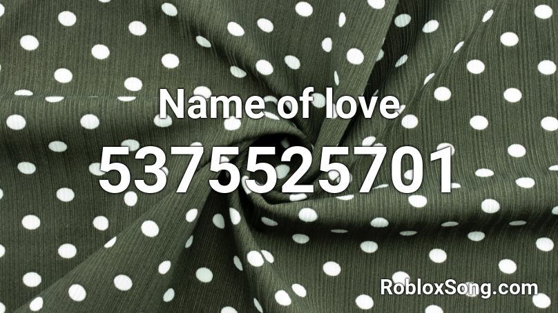 Name of love Roblox ID