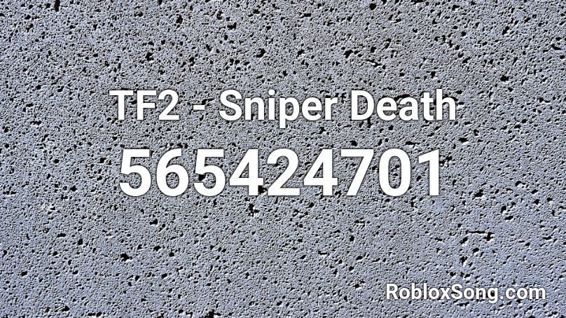 TF2 - Sniper Death Roblox ID