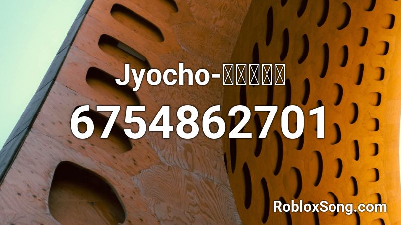 Jyocho-互いの宇宙 Roblox ID