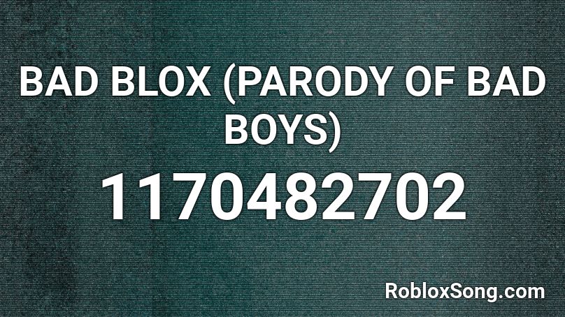 Bad Blox Parody Of Bad Boys Roblox Id Roblox Music Codes - roblox bad boys music codes